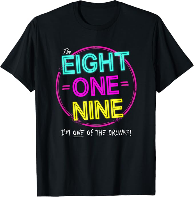 The Eight One Nine Drunks shirt